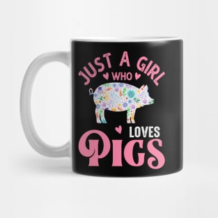 Just A Girl Who Loves Pigs Mug